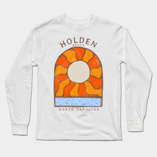 Holden Beach, NC Summertime Vacationing Burning Sun Long Sleeve T-Shirt